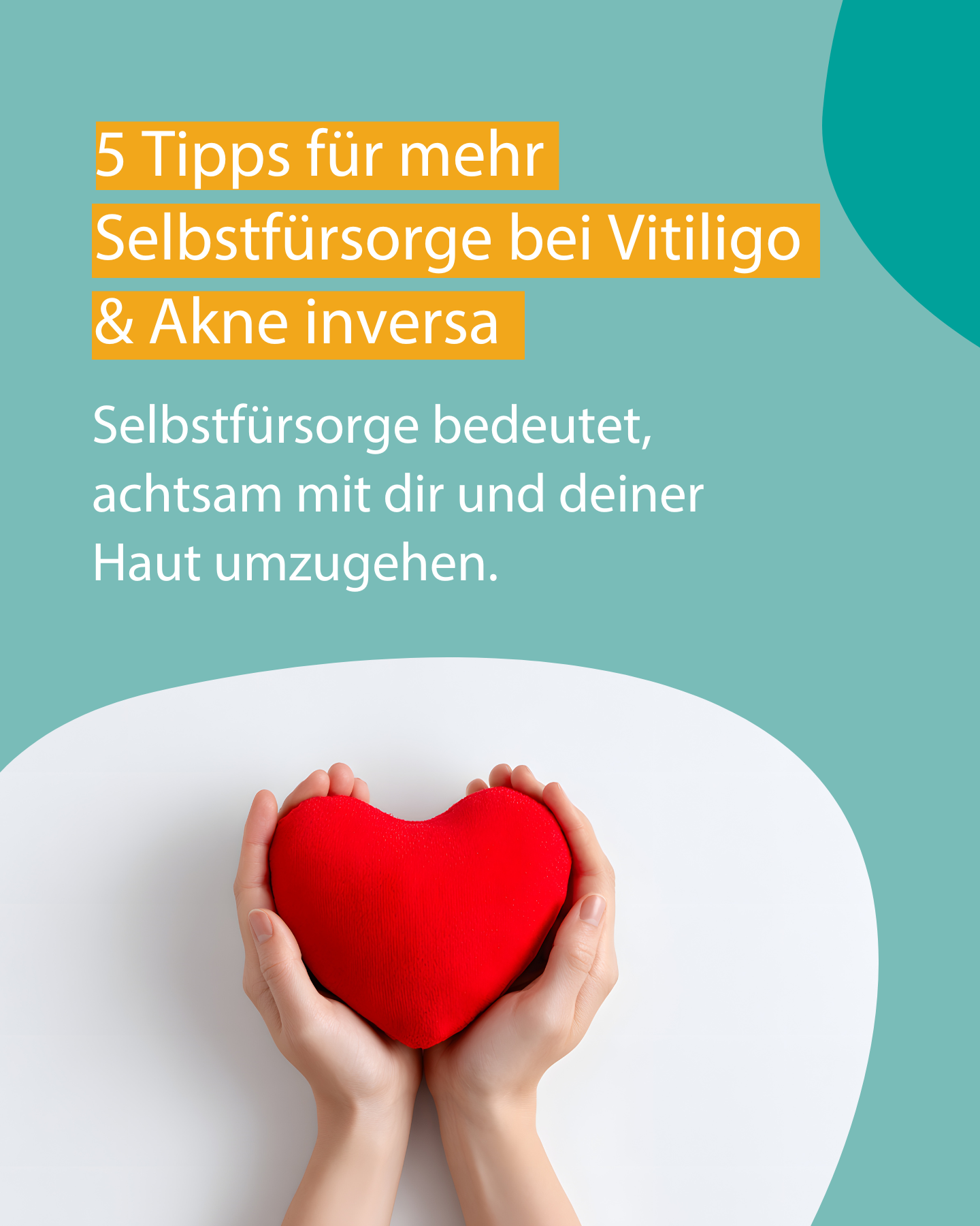 Selbstfürsorge bei Akne inversa und Vitiligo
